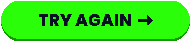 Try again